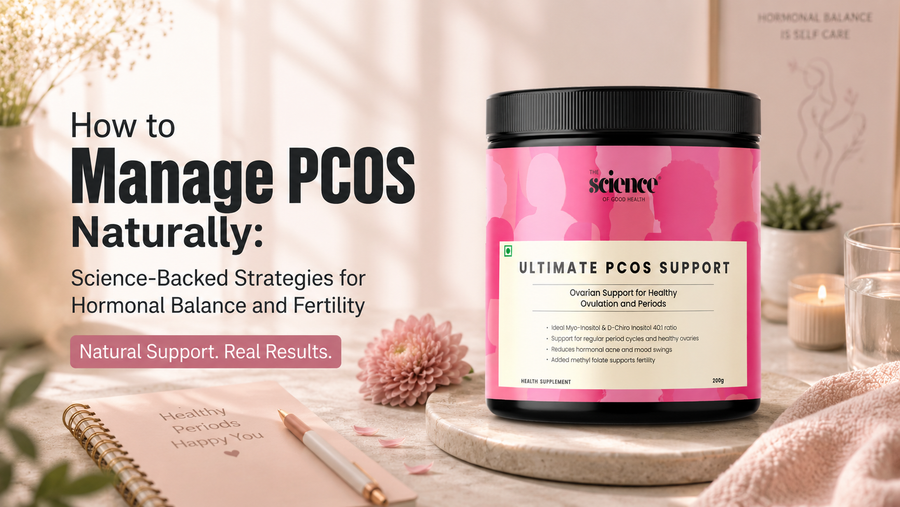 How to Manage PCOS Naturally: Science-Backed Strategies for Hormonal Balance and Fertility
