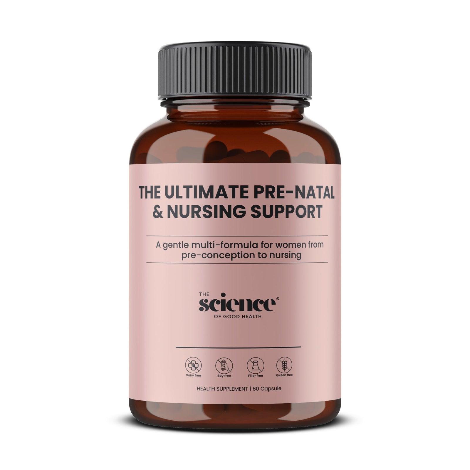 The Science of Good Health Ultimate Pre-Natal & Nursing Nutrients — supporting a healthy pregnancy naturally