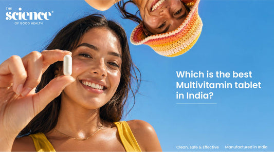 Which is the Best Multivitamin Tablet in India